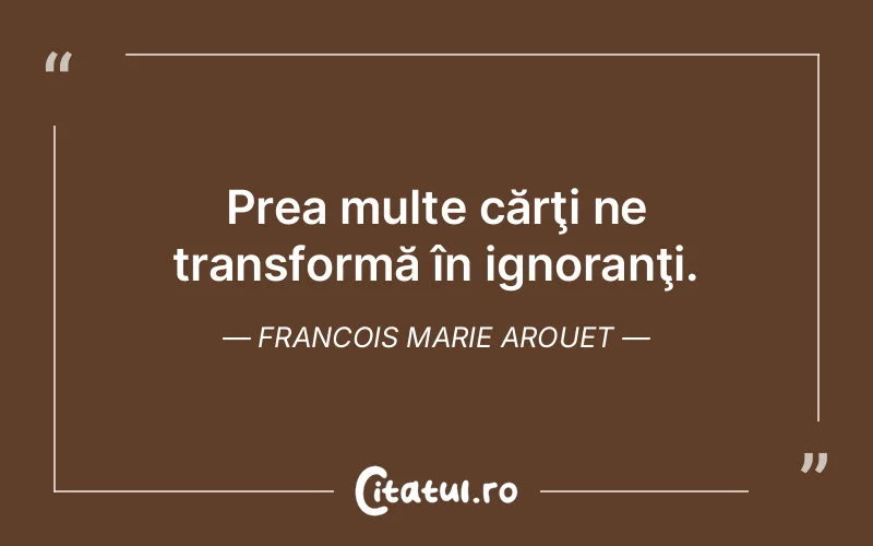 Citat Francois Marie Arouet - citate viata