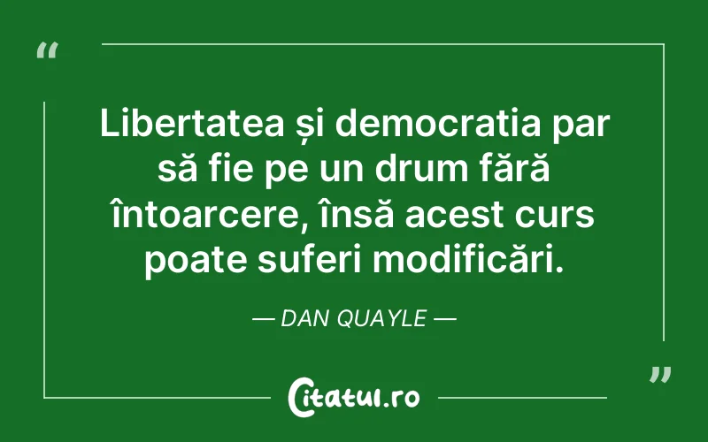 Citat Dan Quayle - citate viata