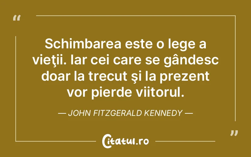 Citat John Fitzgerald Kennedy - citate viata