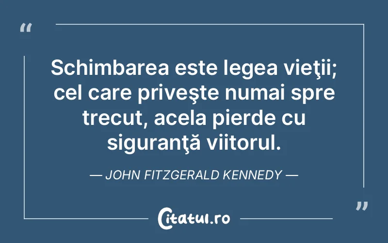 Citat John Fitzgerald Kennedy - citate viata