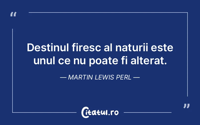 Citat Martin Lewis Perl - citate viata