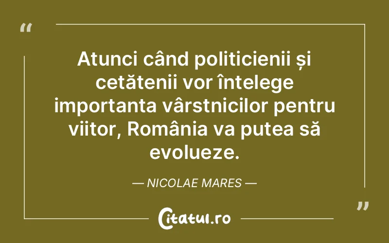 Citat Nicolae Mares - citate viata