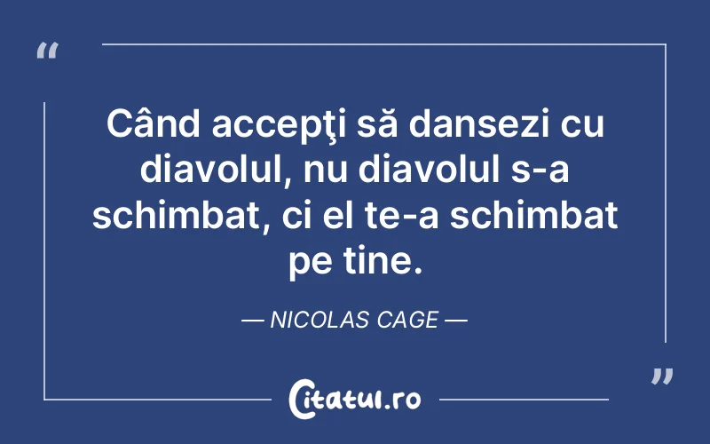 Citat Nicolas Cage - citate viata