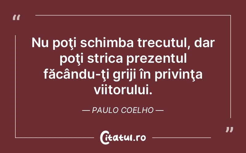 Citat Paulo Coelho - citate viata