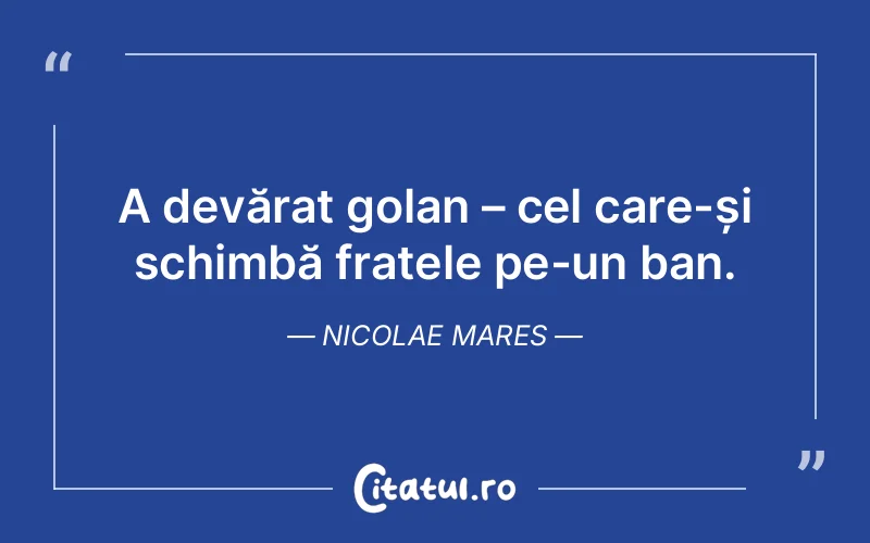 Citat Nicolae Mares - citate viata