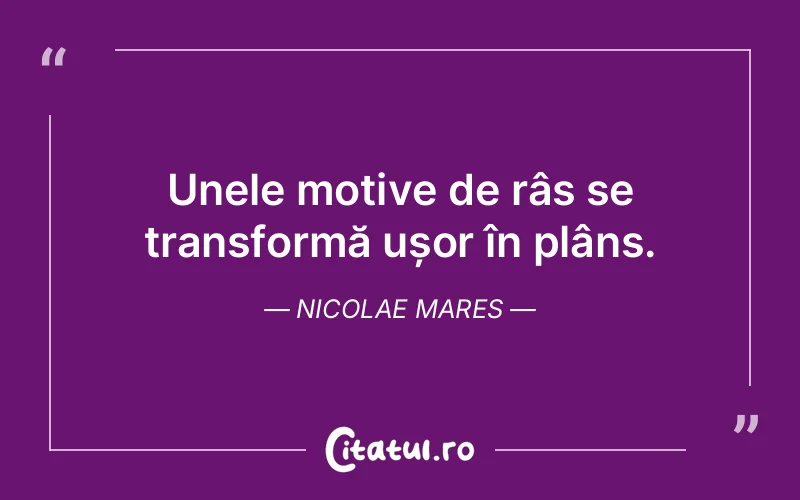 Citat Nicolae Mares - citate viata
