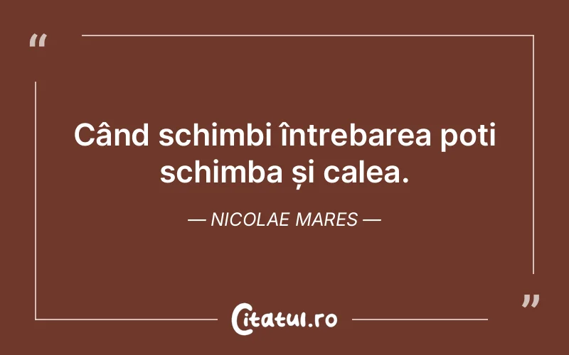Citat Nicolae Mares - citate viata