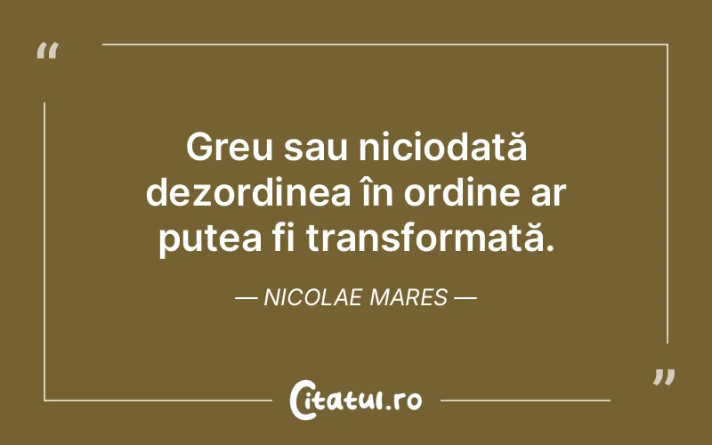 Citat Nicolae Mares - citate viata