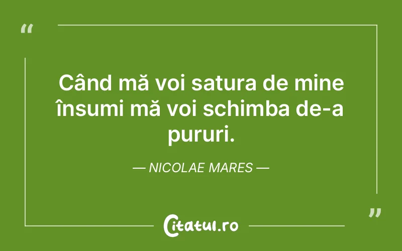 Citat Nicolae Mares - citate viata