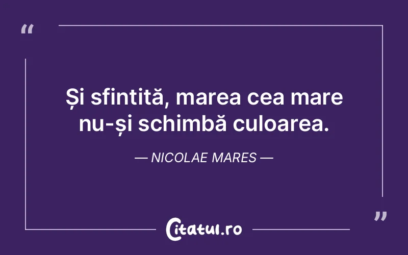Citat Nicolae Mares - citate viata