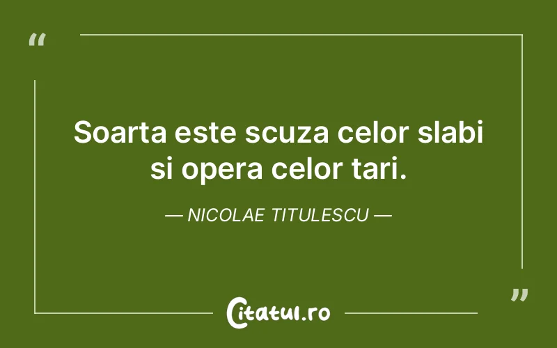 Citat Nicolae Titulescu - citate viata