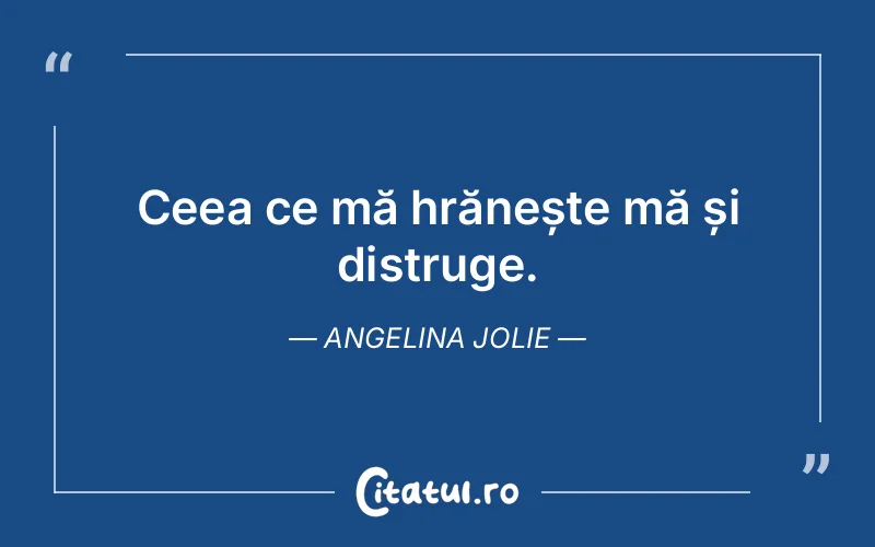Citat Angelina Jolie - citate viata