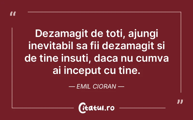 Citat Emil Cioran - citate viata