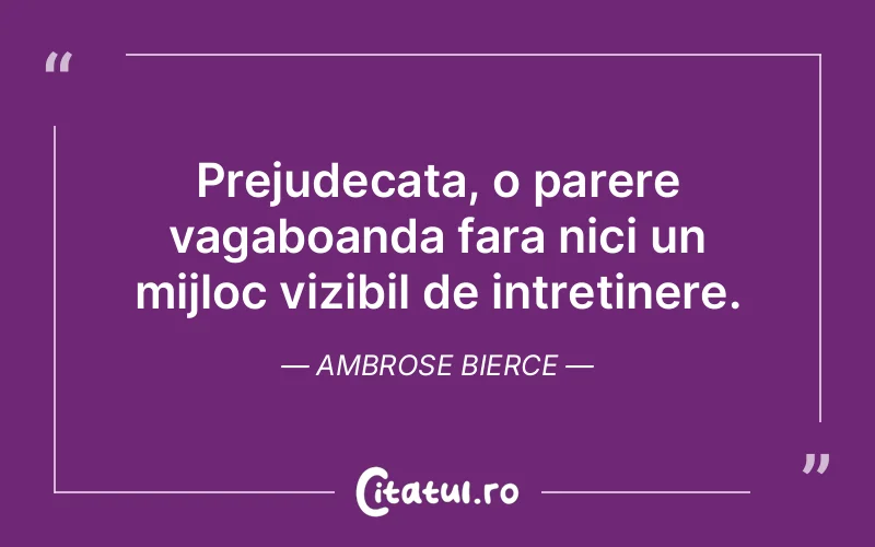Citat Ambrose Bierce - citate viata