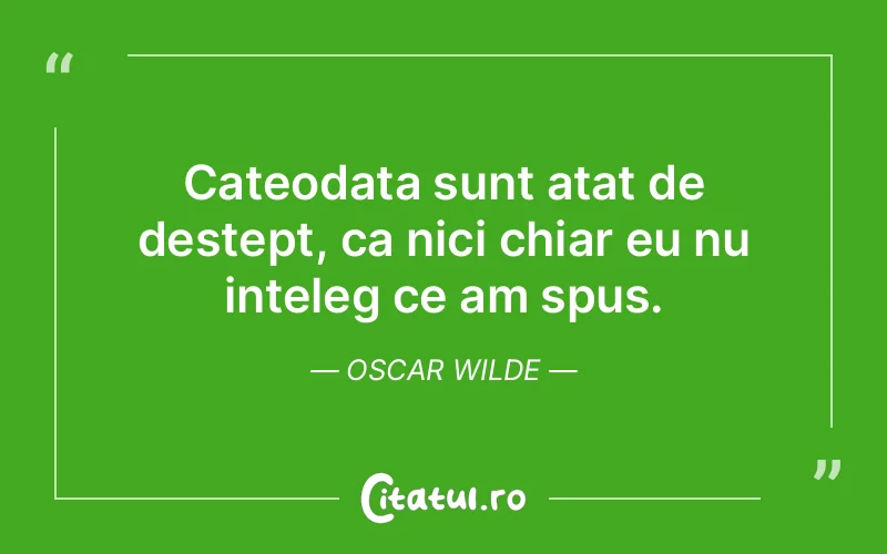 Citat Oscar Wilde - citate viata