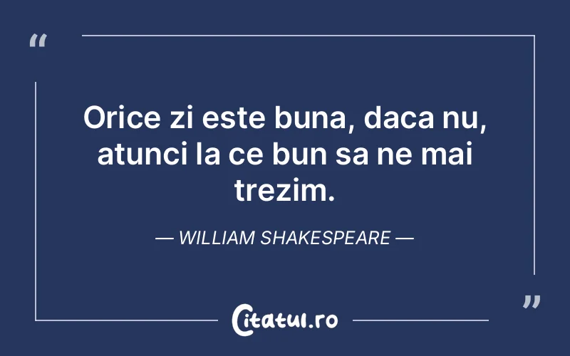 Citat William Shakespeare - citate viata