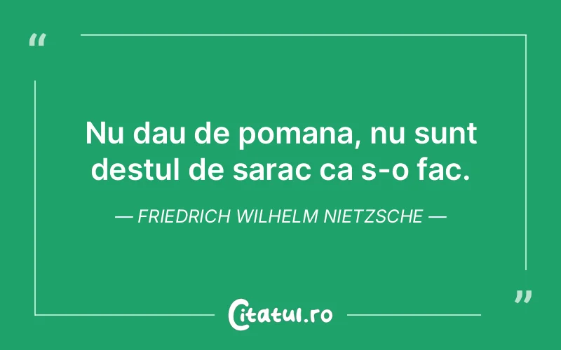 Citat Friedrich Wilhelm Nietzsche - citate viata