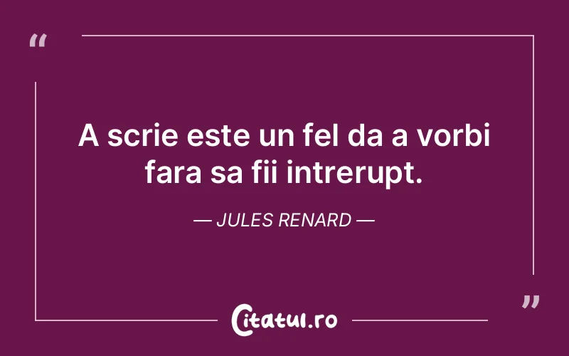 Citat Jules Renard - citate viata