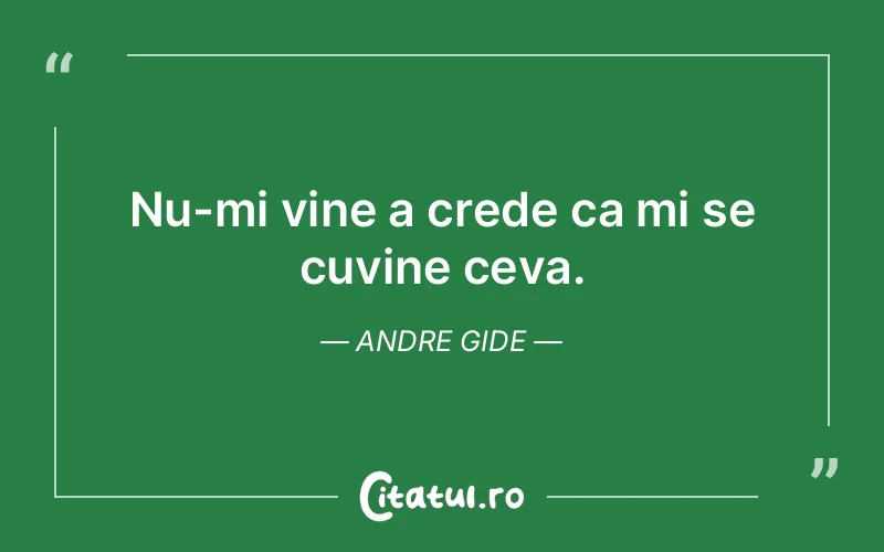 Citat Andre Gide - citate viata