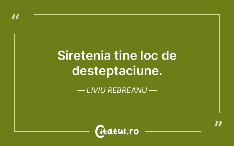Citat Liviu Rebreanu - citate viata