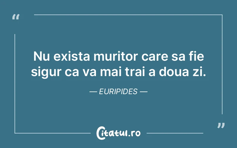 Citat Euripides - citate viata