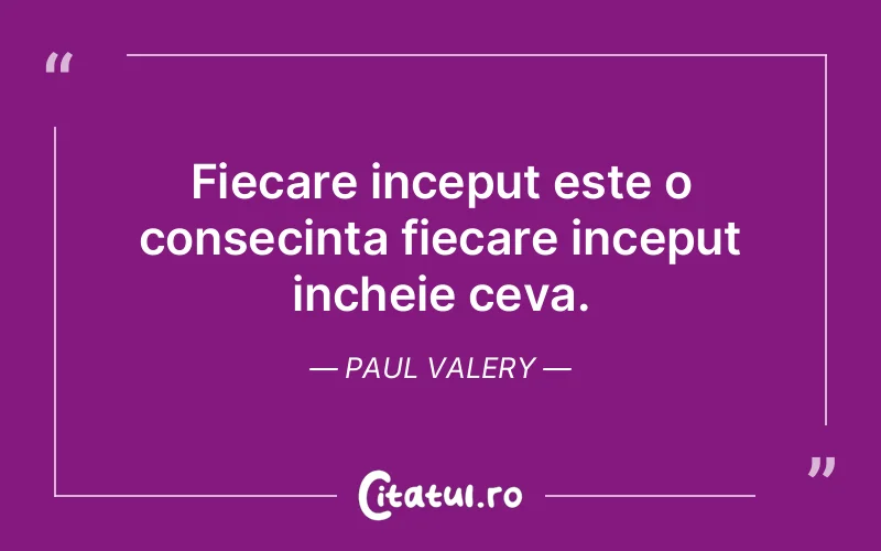 Citat Paul Valery - citate viata