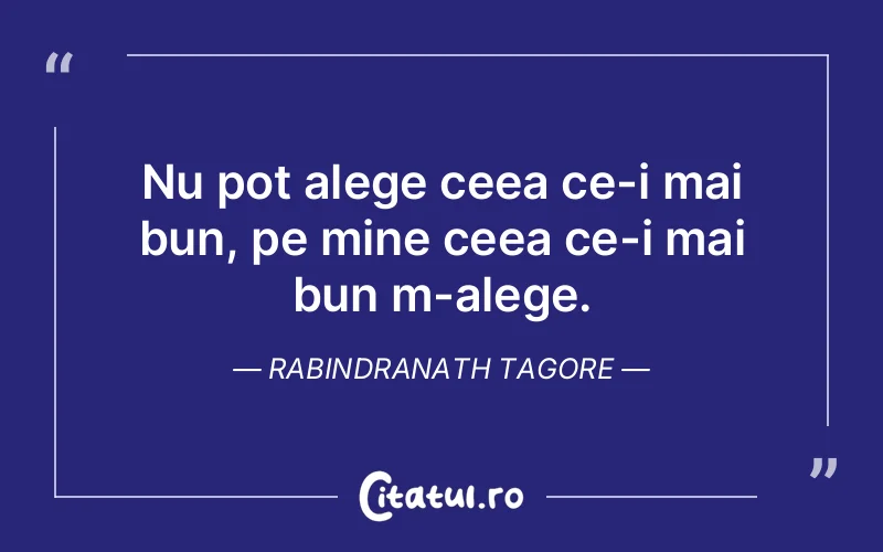 Citat Rabindranath Tagore - citate viata