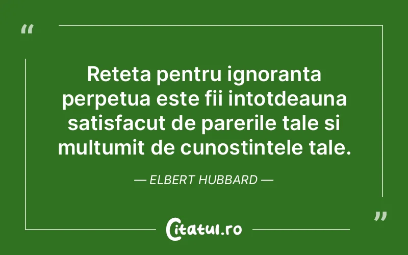 Citat Elbert Hubbard - citate viata