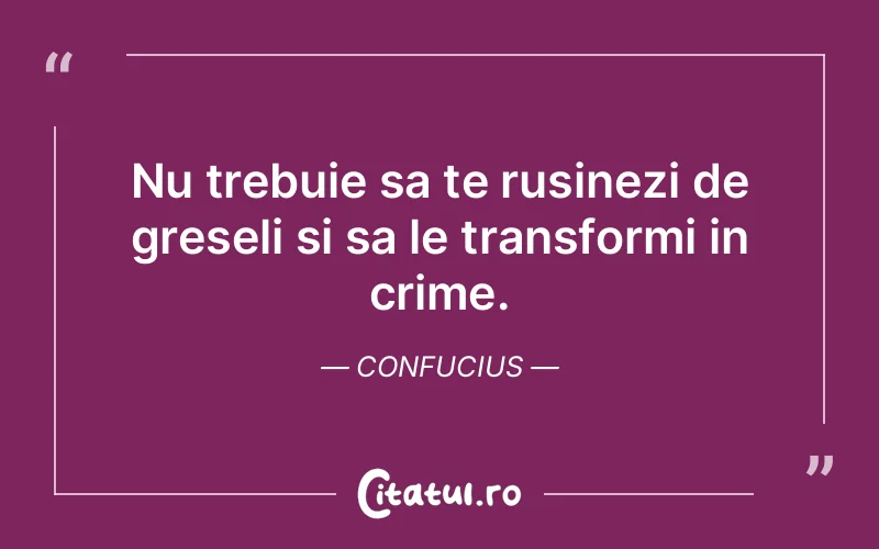 Citat Confucius - citate viata
