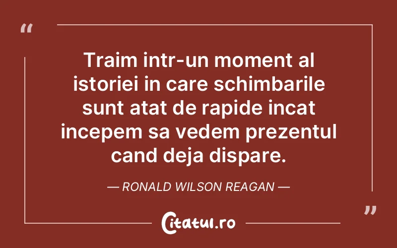Citat Ronald Wilson Reagan - citate viata