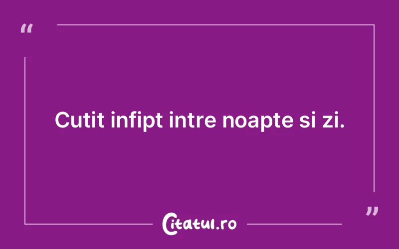 Citat Autor necunoscut - citate viata