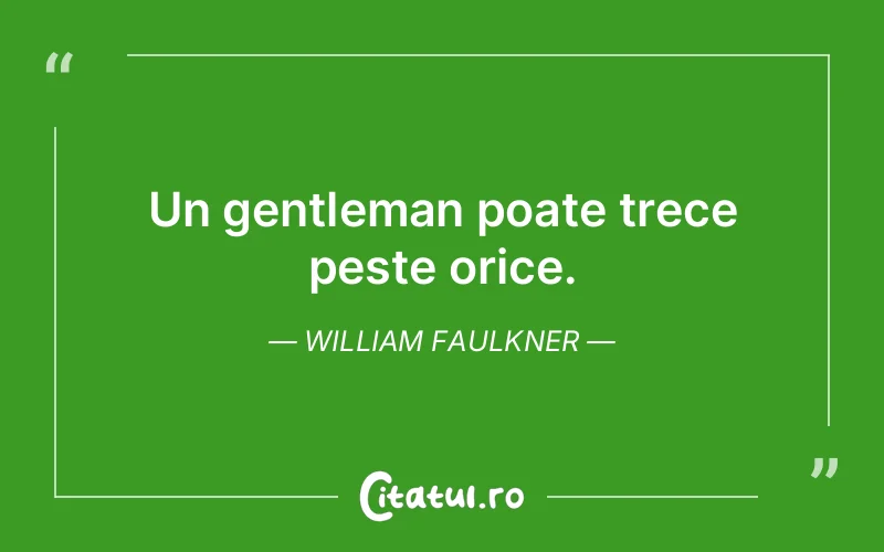 Citat William Faulkner - citate viata
