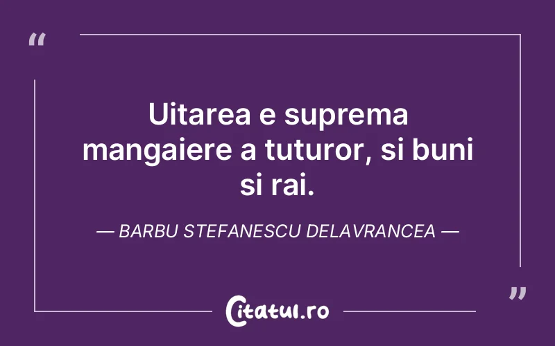 Citat Barbu Stefanescu Delavrancea - citate viata
