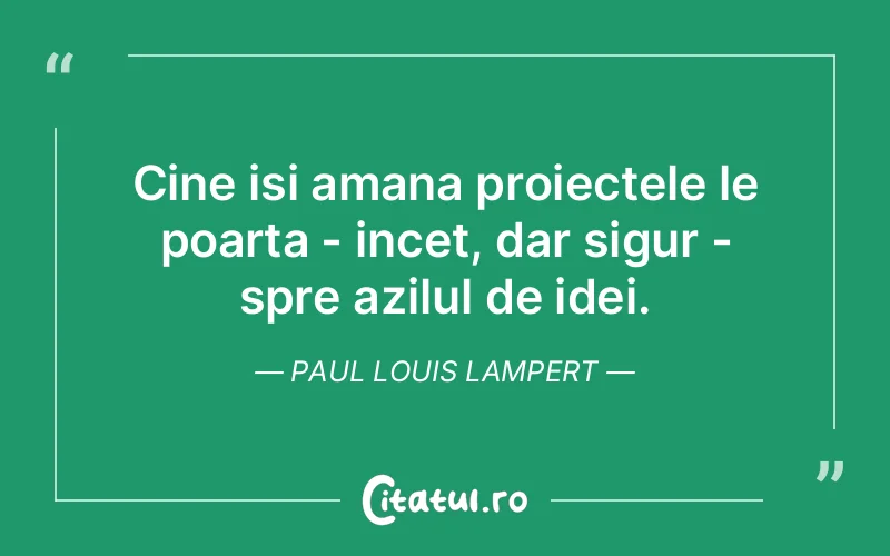 Citat Paul Louis Lampert - citate viata