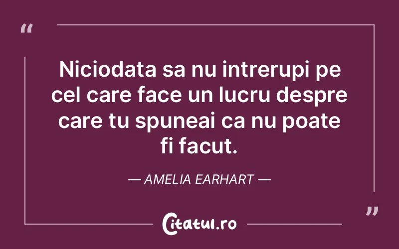 Citat Amelia Earhart - citate viata