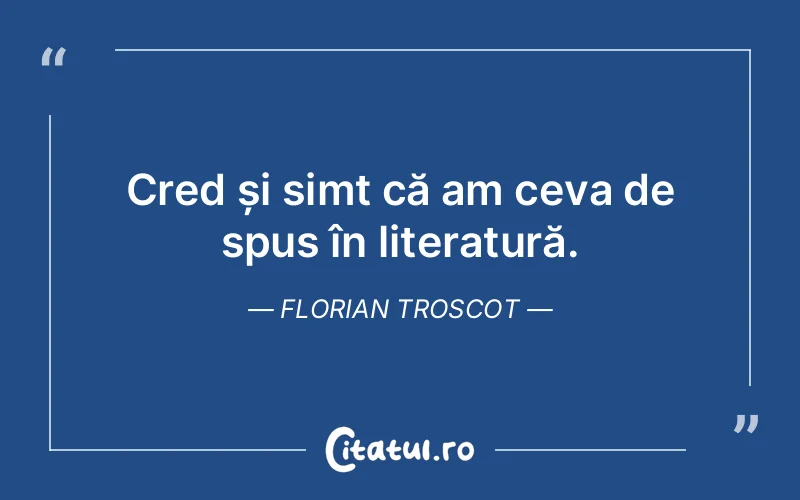 Citat Florian Troscot - citate viata