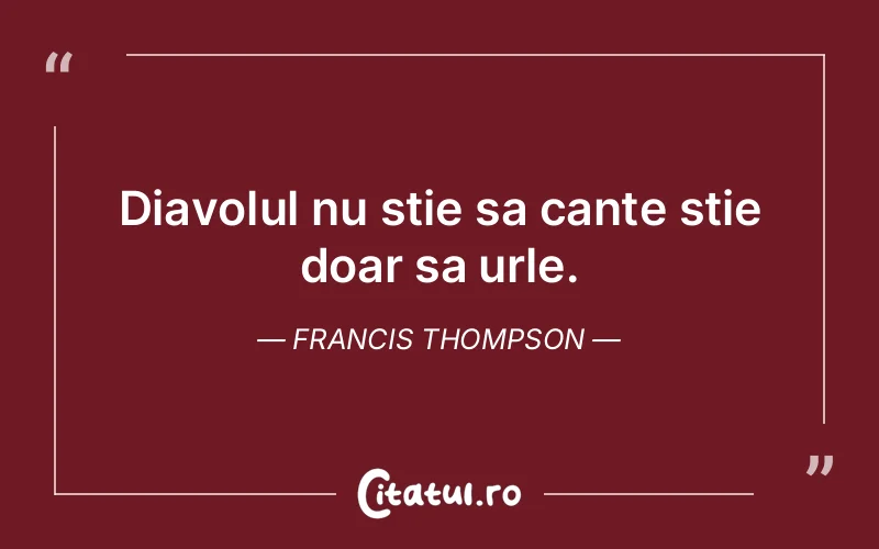 Citat Francis Thompson - citate viata