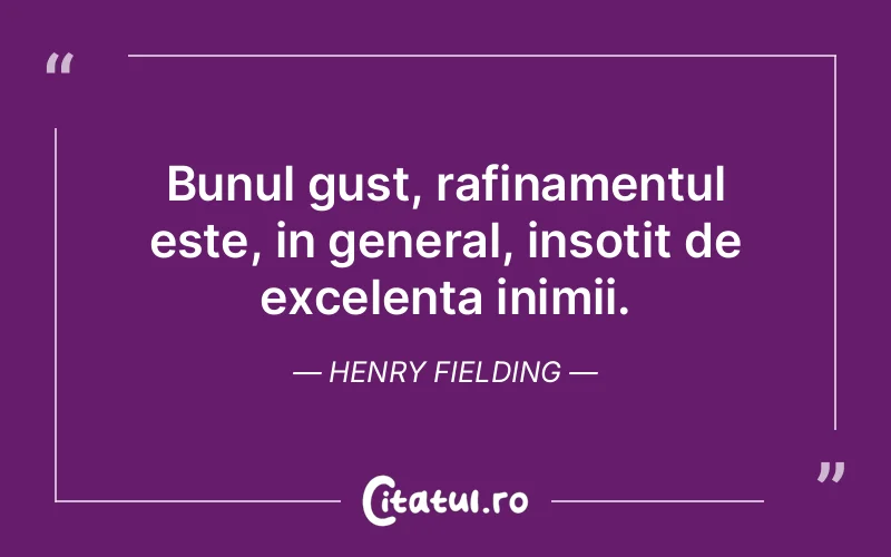 Citat Henry Fielding - citate viata