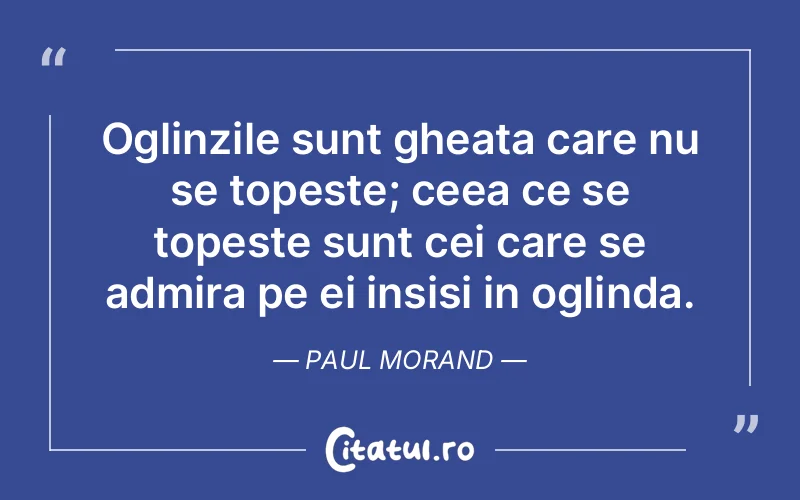 Citat Paul Morand - citate viata