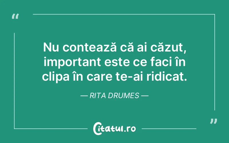 Citat Rita Drumes - citate viata