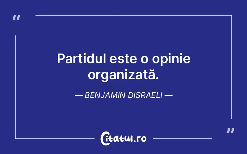 Citat Benjamin Disraeli - citate viata