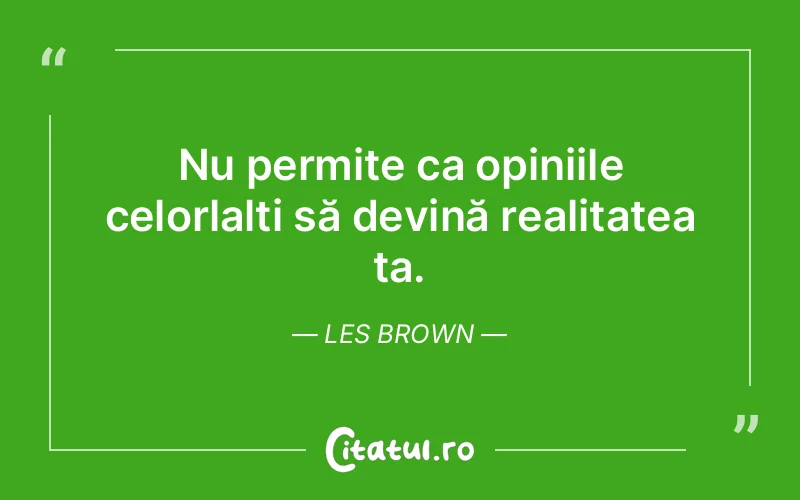 Citat Les Brown - citate viata