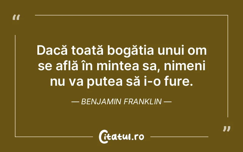 Citat Benjamin Franklin - citate viata