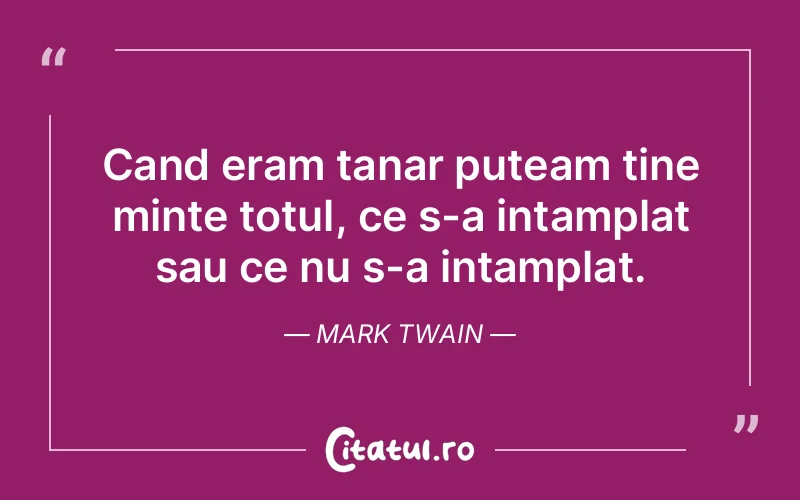 Citat Mark Twain - citate viata
