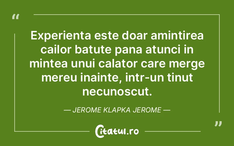 Citat Jerome Klapka Jerome - citate viata