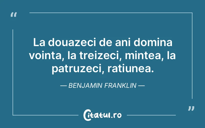 Citat Benjamin Franklin - citate viata