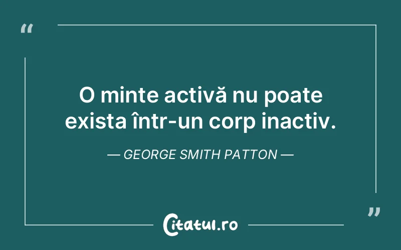 Citat George Smith Patton - citate viata