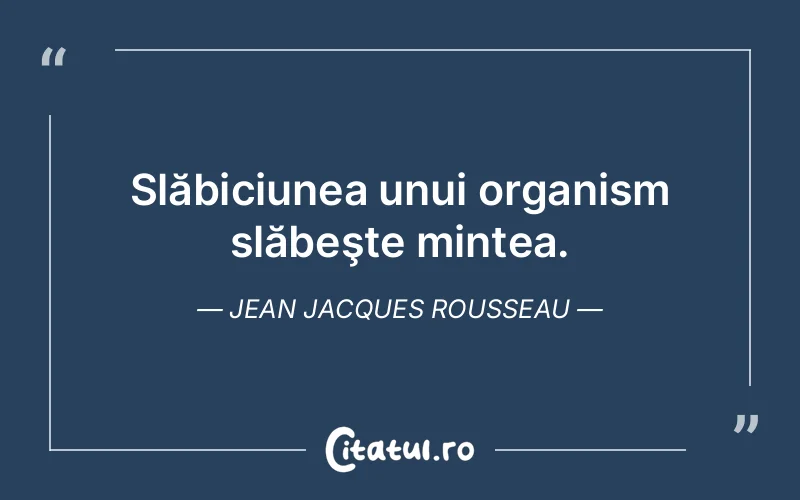 Citat Jean Jacques Rousseau - citate viata