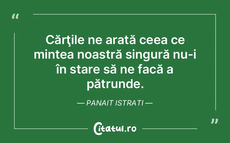 Citat Panait Istrati - citate viata