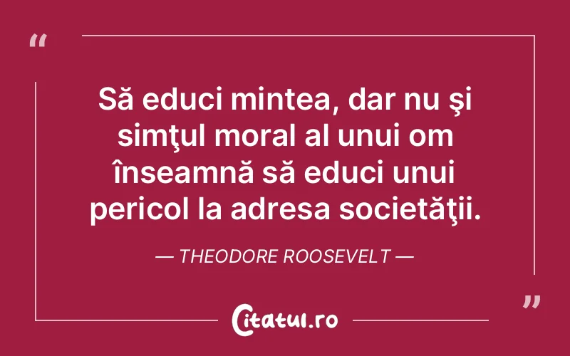 Citat Theodore Roosevelt - citate viata